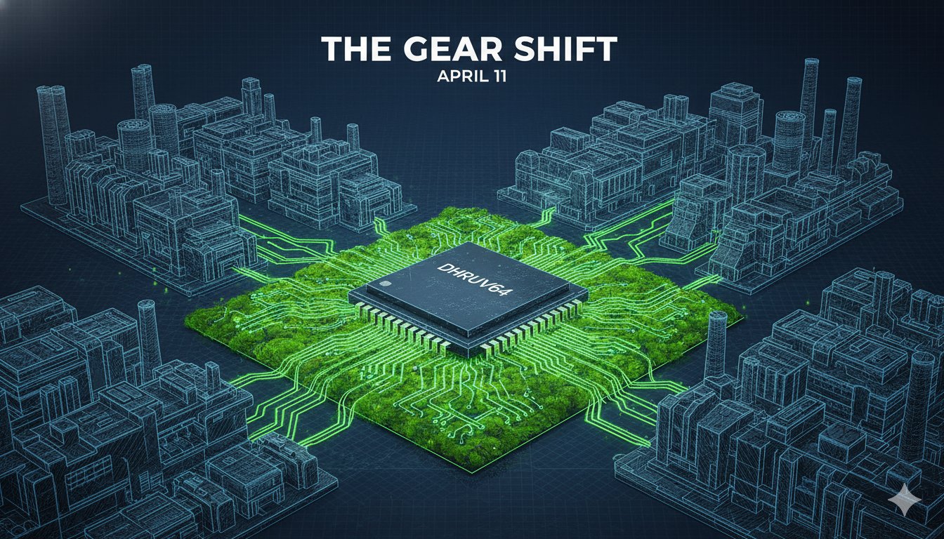 The Gear Shift: DHRUV64 semiconductor chip at the center with glowing green circuit-moss patterns, surrounded by wireframe industrial fabs. Deep blue industrial backdrop with April 11 date.